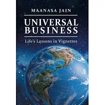 Universal Business： Life’s Lessons in Vignettes