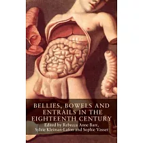 Bellies， Bowels and Entrails in the Eighteenth Century
