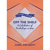 Off the Shelf： A Celebration of Bookshops in Verse