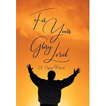 For Your Glory Lord