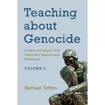 Teaching about Genocide： Insights and Advice from Secondary Teachers and Professors