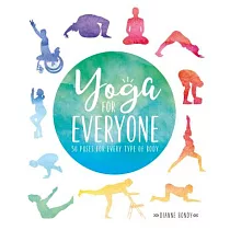 Yoga for Everyone： 50 Poses for Every Type of Body
