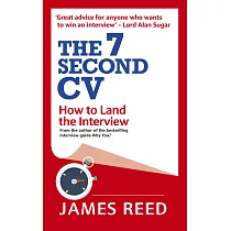 The 7 Second Cv： How to Land the Interview