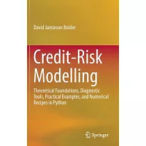 Credit─Risk Modelling： Theoretical Foundations， Diagnostic Tools， Practical Examples， and Numerical Recipes in Python