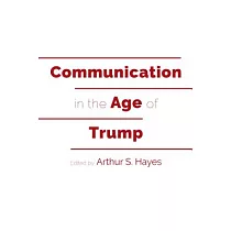 Communication in the Age of Trump