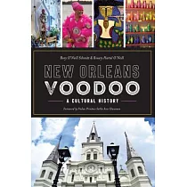 New Orleans Voodoo： A Cultural History