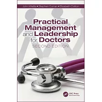 Practical Management and Leadership for Doctors： Second Edition