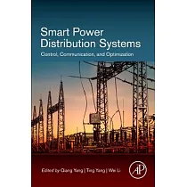 Smart Power Distribution Systems： Control， Communication， and Optimization