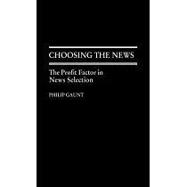 Choosing the News： The Profit Factor in News Selection