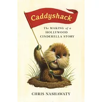 Caddyshack： The Making of a Hollywood Cinderella Story