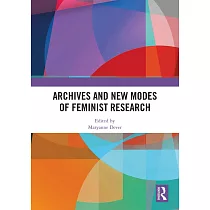 Archives and New Modes of Feminist Research