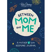 Between Mom and Me： A Mother and Son Keepsake Journal