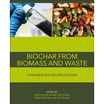Biochar from Biomass and Waste： Fundamentals and Applications