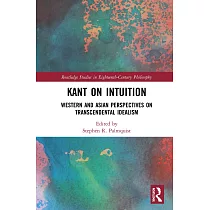 Kant on Intuition： Western and Asian Perspectives on Transcendental Idealism
