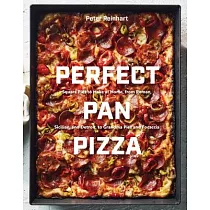 Perfect Pan Pizza： Square Pies to Make at Home， from Roman， Sicilian， and Detroit， to Grandma Pies and Focaccia