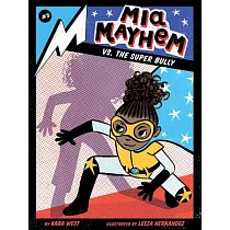 Mia Mayhem Vs. the Super Bully