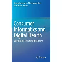 Consumer Informatics and Digital Health： Solutions for Health and Health Care