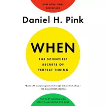 When： The Scientific Secrets of Perfect Timing