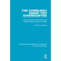 The Ovimbundu Under Two Sovereignties： A Study of Social Control and Social Change Among a People of Angola