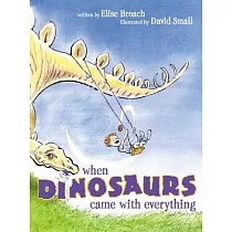 When Dinosaurs Came with Everything