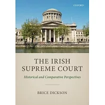 The Irish Supreme Court： Historical and Comparative Perspectives