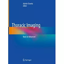 Thoracic Imaging： Basic to Advanced