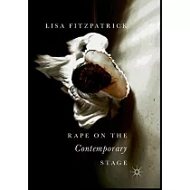 Rape on the Contemporary Stage
