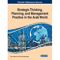 Strategic Thinking， Planning， and Management Practice in the Arab World