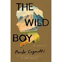The Wild Boy： A Memoir