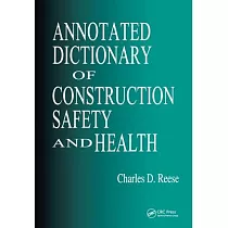 Annotated Dictionary of Construction Safety and Health