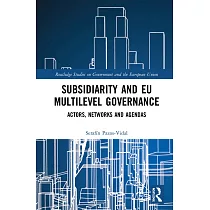 Subsidiarity and EU Multilevel Governance： Actors， Networks and Agendas
