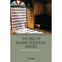 The Rise of Islamic Political Movements and Parties： Morocco， Turkey and Jordan