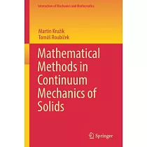 Mathematical Methods in Continuum Mechanics of Solids