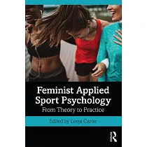 Feminist Applied Sport Psychology： From Theory to Practice