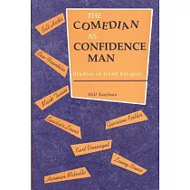 The Comedian As Confidence Man： Studies in Irony Fatigue