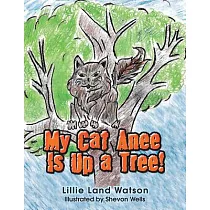 My Cat Anee Is Up a Tree!