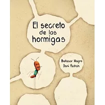 El secreto de las hormigas / The Secret of The Ants