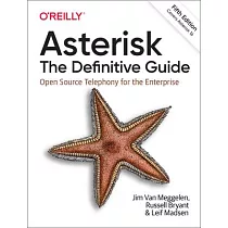 Asterisk： The Definitive Guide; the Future of Telephony Is Now