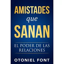 Amistades Que Sanan： El Poder de Las Relaciones