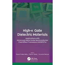 High─K Gate Dielectric Materials： Applications with Advanced Metal Oxide Semiconductor Field Effect Transistors (Mosfets)