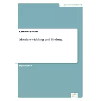 Moralentwicklung und Bindung