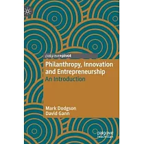 Philanthropy， Innovation and Entrepreneurship： An Introduction