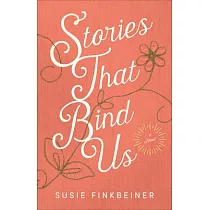 Stories That Bind Us