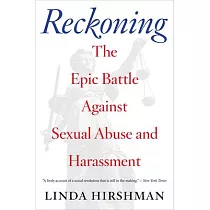 Reckoning： The Epic Battle Against Sexual Abuse and Harassment