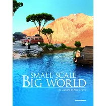 Small Scale， Big World： The Culture of Mini Crafts
