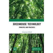 Greenhouse Technology： Principles and Practices