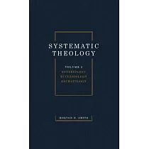 Systematic Theology， Volume Two