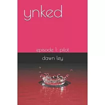 ynked： episode 1： the pilot