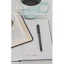 Bible Reflections： Part 1