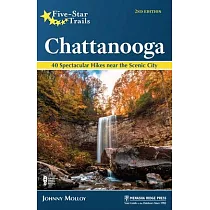 Five─Star Trails： Chattanooga： Your Guide to the Areas Most Beautiful Hikes